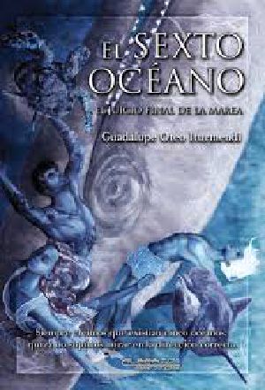 [Los Reinos Del Mar 03] • El Sexto Océano. El Juicio Final De La Marea